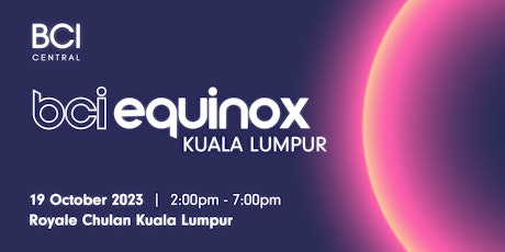 BCI Equinox Kuala Lumpur 2023 primary image