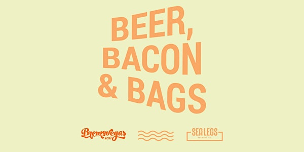 Beer, Bacon & Bags - Brewsvegas 2019