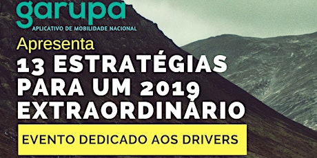 Imagem principal do evento 13 Estratégias para um 2019 Extraordinário!!! - 05/02/2019 - Espaço Garagem (palestra presencial)