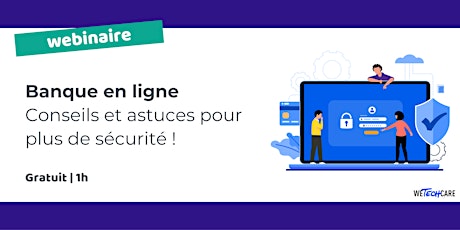 Hauptbild für Banque en ligne : conseils et astuces pour plus de sécurité en ligne