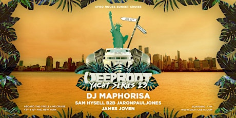 Imagem principal do evento Deep Root Yacht Series Featuring DJ Maphorisa
