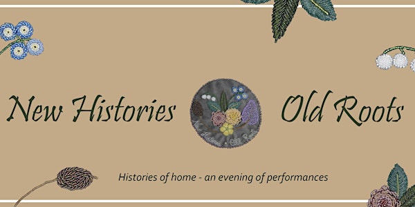 Staging Our Histories: New Histories/Old Roots