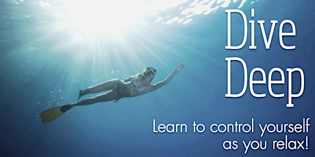 Dive Deep - Learn Self-Control as You Relax primary image