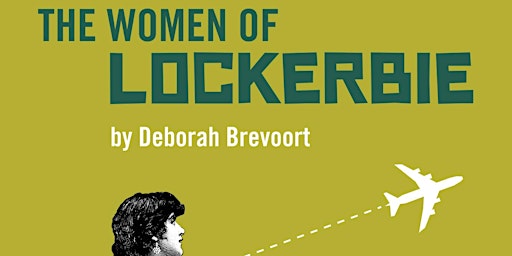 Hauptbild für THE WOMEN OF LOCKERBIE, by Deborah Brevoort