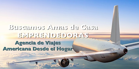Imagen principal de AGENCIA DE VIAJES DESDE EL HOGAR IDEAL PARA AMAS DE CASA EMPRENDEDORAS