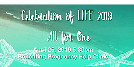 Pregnancy Help Clinic CELEBRATION OF LIFE 2019         primary image