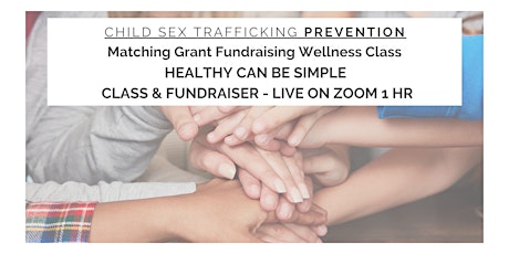 Hauptbild für Anti-Child Trafficking Fundraiser Class | Healthy Can Be Simple