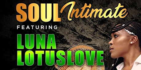 Vernon Black Productions Presents: Soul Intimate ft. Luna LotusLove primary image