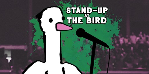 Stand-Up at The Bird  primärbild