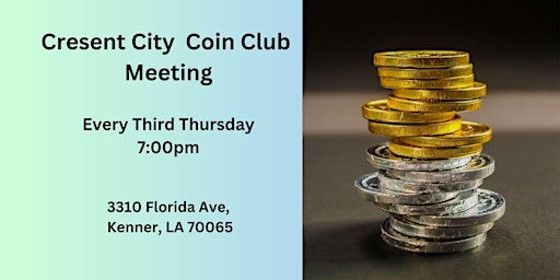 Primaire afbeelding van Crescent City Coin Club – Meeting
