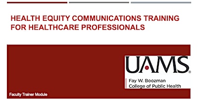 Health Equity Communications Training for Healthcare Professionals Faculty primary image