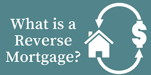Hauptbild für Understanding Reverse Mortgages