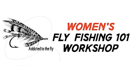 Women's Fly Fishing 101 Workshop primary image