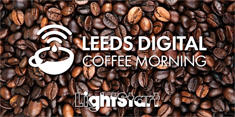 Leeds Digital Coffee Morning - Friday 5th April 2019 primary image