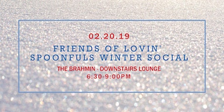 Friends of Lovin' Spoonfuls Winter Social  primary image