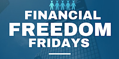 Finanial Freedom Fridays primary image