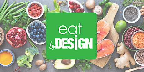 Image principale de Eat By Design™ Workshop