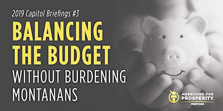 Balancing  the Budget without Burdening  Montanans-AFP-MT primary image