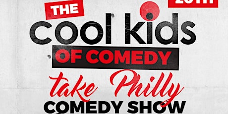 Cool Kids of Comedy Take Philly Comedy SHow primary image