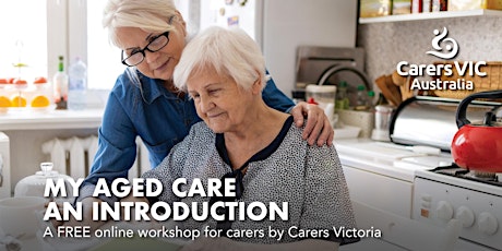 Imagem principal do evento Carers Victoria My Aged Care - An Introduction Online Workshop #10123