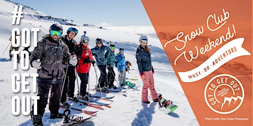 Hauptbild für Got To Get Out Snow Club: Ruapehu Ski Weekend BOTH Ski Fields!