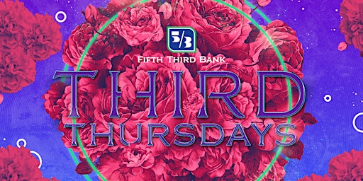 Imagen principal de Third Thursdays with Fifth Third Bank