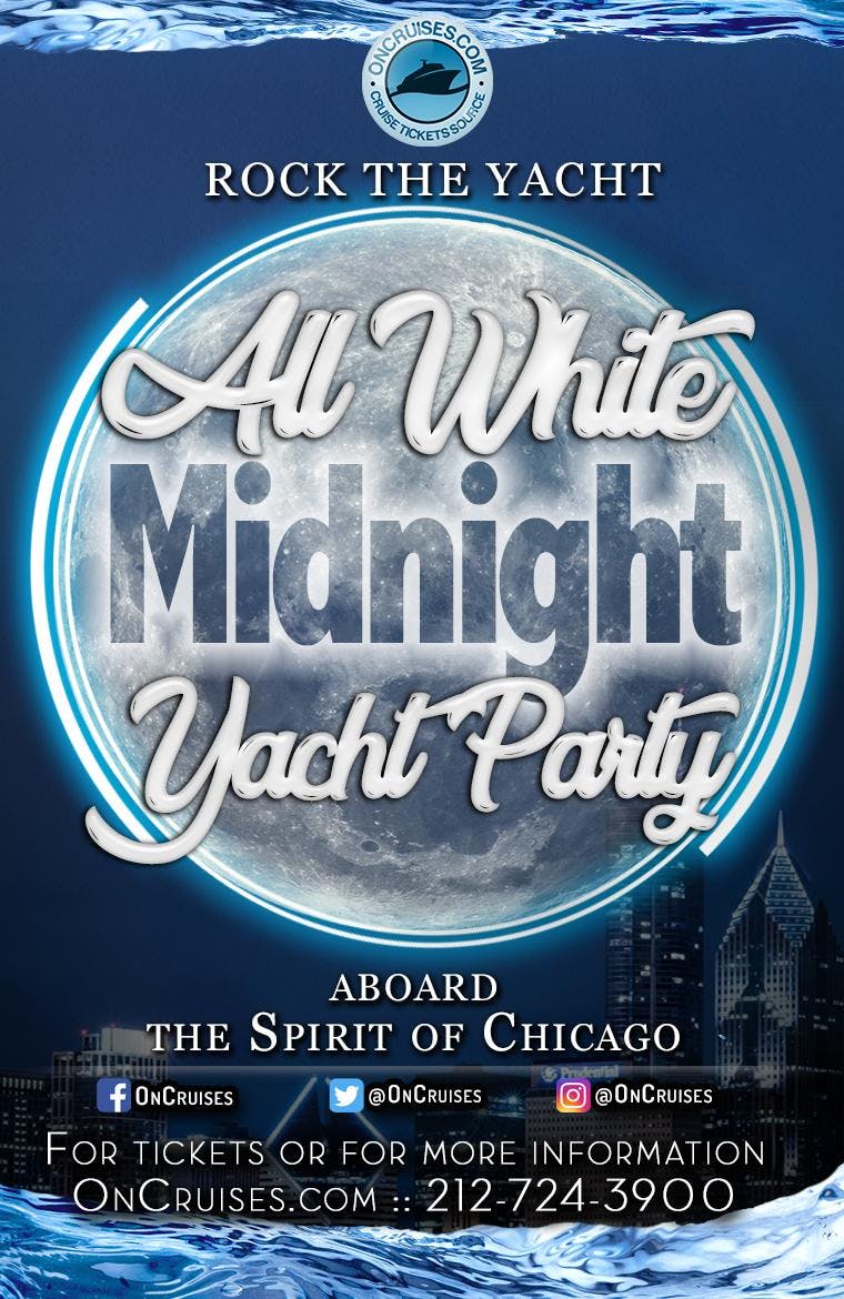 Rock the Yacht: All White Midnight Yacht Party Aboard the Spirit of Chicago