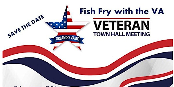 Fish Fry with the VA Veteran Town Hall Meeting