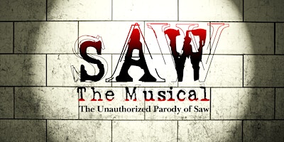SAW The Musical : The Unauthorized Parody of Saw -
