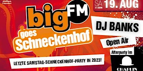 Hauptbild für bigFM goes Schneckenhof Closing