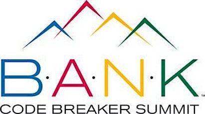 B.A.N.K.™ CODE BREAKER SUMMIT: SCOTTSDALE  (MAY 3-4, 2014) primary image