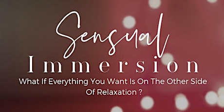 Sensual Immersion: An Evening Of Embodiment + Relaxation primary image