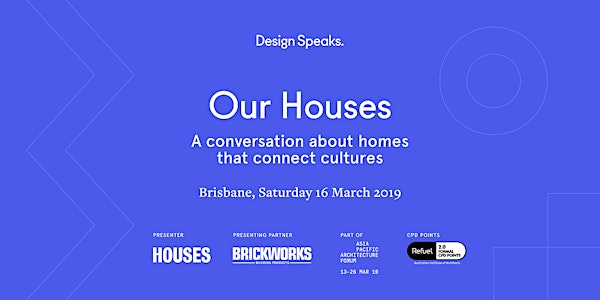 Our Houses: A conversation about homes that connect cultures – Brisbane