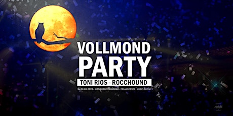 Imagen principal de Vollmond Party w/Toni Rios x Rocchound - Hügelsheim