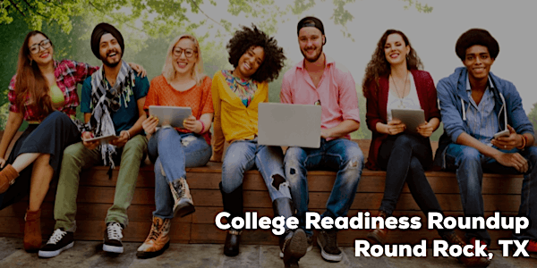 College Readiness Roundup (Round Rock)
