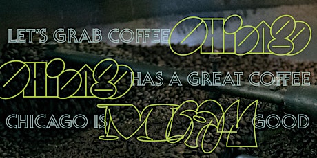Image principale de Let's Have a Coffee: The Chicago Blend Launch Party