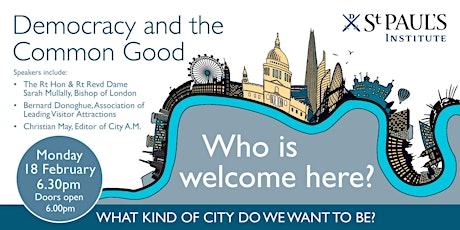Democracy and the Common Good: Who is Welcome Here? primary image
