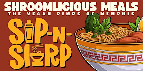 Sip N Slurp: The Ultimate Ramen Party