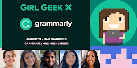 SOLD OUT: Grammarly Girl Geek Dinner - Lightning Talks & Networking! primary image