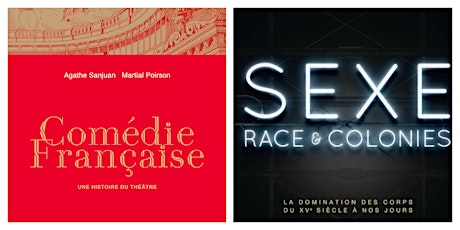 Présentation des ouvrages "La Comédie Française" / "Sexe, race & colonies"
