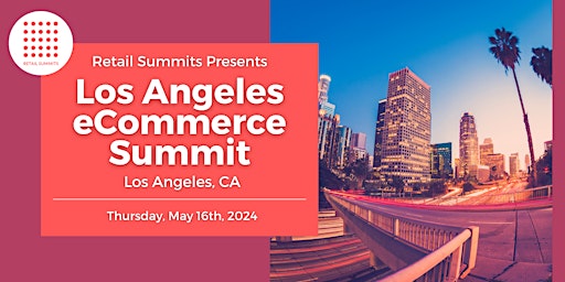 Image principale de Los Angeles eCommerce Summit