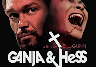 GANJA & HESS, dir. Bill Gunn (Rare Director's Cut!)