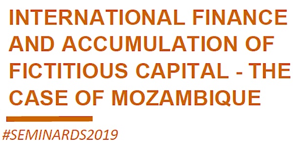 Internacional Finance and Accumulation of Fictitious Capital - The case of Mozambique