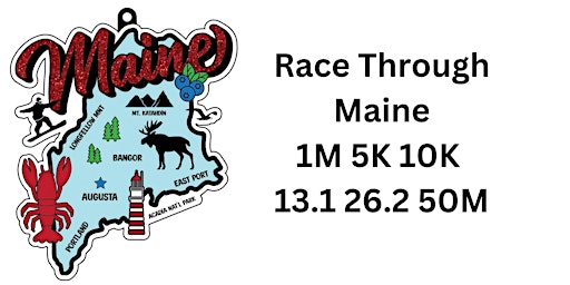 Primaire afbeelding van Race Thru Maine 1M 5K 10K 13.1 26.2 -Now only $12!
