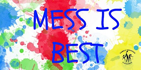 Mess is Best AM May. 14, 28, June 4 &11   * no program May 21