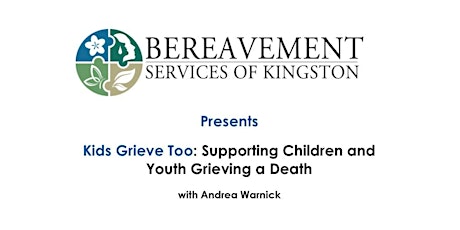 Kids Grieve Too: Supporting Children and Youth Grieving a Death  primary image