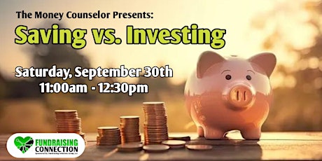 Primaire afbeelding van The Money Counselor Presents: Saving vs. Investing