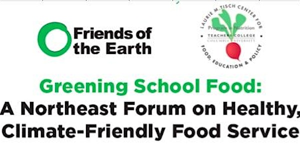 Greening School Food: A Northeast Forum on Climate-Friendly School Food 