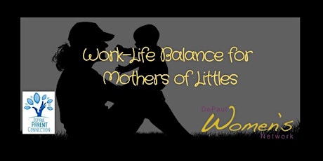 DWN & DPC Present: Work-Life Balance for Mothers of Littles - LPC primary image