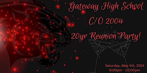Gateway High School C/O 2004 20 Year Reunion primary image